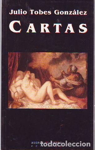 Libros de segunda mano: CARTAS. - TOBES GONZALEZ Julio. - Foto 1