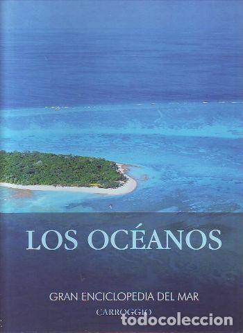 Libros de segunda mano: LOS OCEANOS. GRAN ENCICLOPEDIA DEL MAR. - - Foto 1