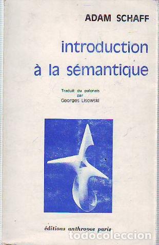 Libros de segunda mano: INTRODUCTION A LA SEMANTIQUE. - SCHAFF Adam. - Foto 1