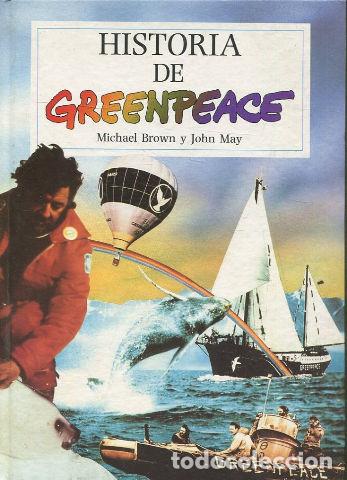 Libros de segunda mano: HISTORIA DE GREENPEACE. - BROWN&Ccedil;/May Michael/ John. - Foto 1