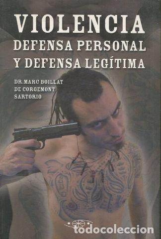 Libros de segunda mano: VIOLENCIA. DEFENSA PERSONAL Y DEFENSA LEGITIMA. - VV.AA. - Foto 1