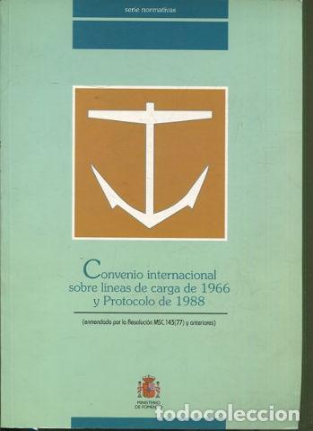 Libros de segunda mano: CONVENIO INTERNACIONAL SOBRE LINEAS DE CARGA DE 1966 Y PROTOCOLO DE 1988. - VV.AA. - Foto 1