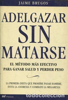 Libros de segunda mano: ADELGAZAR SIN MATARSE. - BRUGOS Jaime. - Foto 1