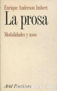 Libros de segunda mano: LA PROSA. MODALIDADES Y USOS. - ANDERSON IMBERT Enrique. - Foto 1