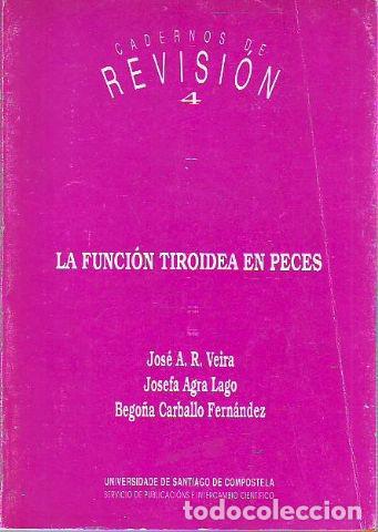 Libros de segunda mano: LA FUNCI&Oacute;N TIROIDEA EN PECES. - - Foto 1