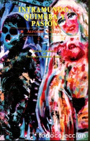 Libros de segunda mano: INTRAMUNDO, QUIMERA Y PASION. - VALLEJO Alfonso. - Foto 1