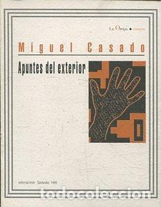 Libros de segunda mano: APUNTES DEL EXTERIOR. - CASADO Miguel. - Foto 1