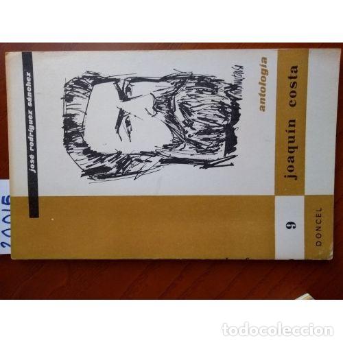 Libros de segunda mano: ANTOLOGIA. JOAQUIN COSTA - JOS&Eacute; RODRIGUEZ S&Aacute;NCHEZ - Sin Especificar