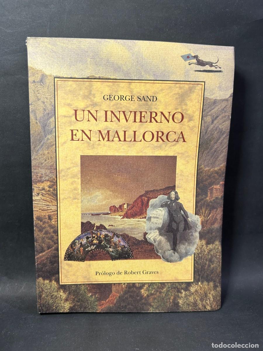 Libros de segunda mano: GEORGE SAND - UN INVIERNO EN MALLORCA - 1997 - Foto 1
