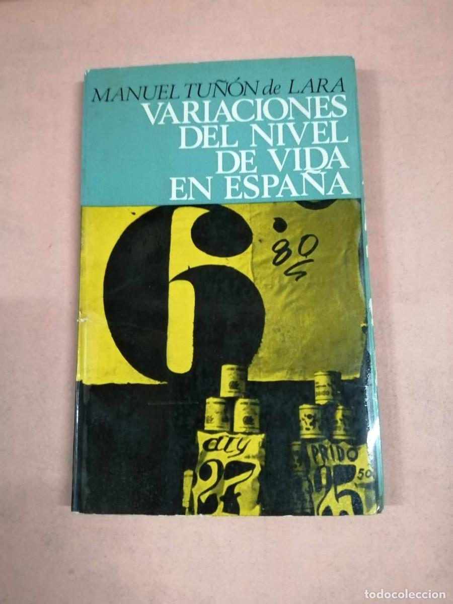 Libros de segunda mano: VARIACIONES DEL NIVEL DE VIDA EN ESPA&Ntilde;A (MANUEL TU&Ntilde;ON DE LARA) - Foto 1