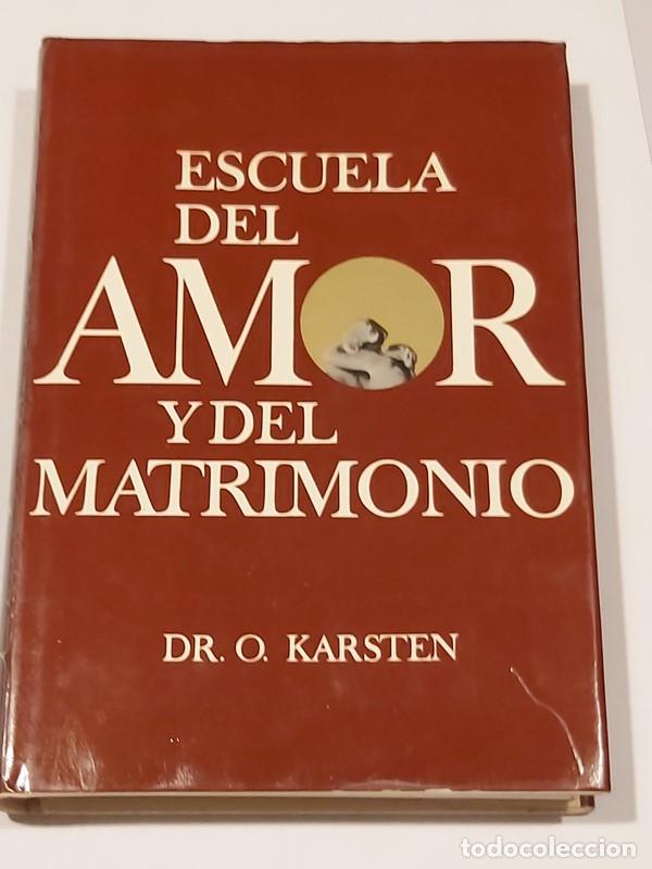 Libros de segunda mano: Escuela del Amor y del Matrimonio - DR. O. Karsten - Foto 1