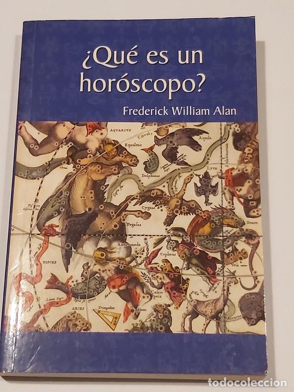 Libros de segunda mano: &iquest;Qu&eacute; es un hor&oacute;scopo? - Frederick William Alan - Foto 1