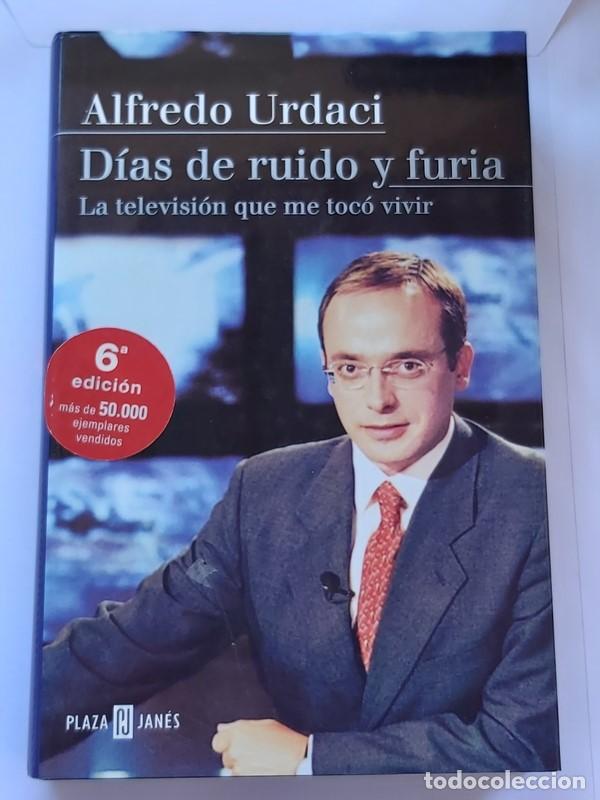 Libros de segunda mano: D&iacute;as de ruido y furia - Alfredo Urdaci - Foto 1