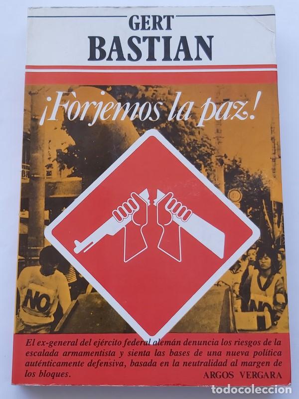 Libros de segunda mano: &iexcl; Forjemos la paz! - Gert Bastian - Foto 1