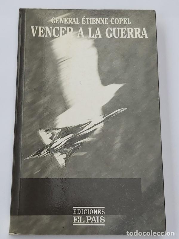 Libros de segunda mano: Vencer a la guerra - General &Eacute;tienne Copel - Foto 1