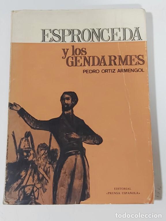 Libros de segunda mano: Espronceda y los gendarmes - Pedro Ortiz Armengol - Foto 1
