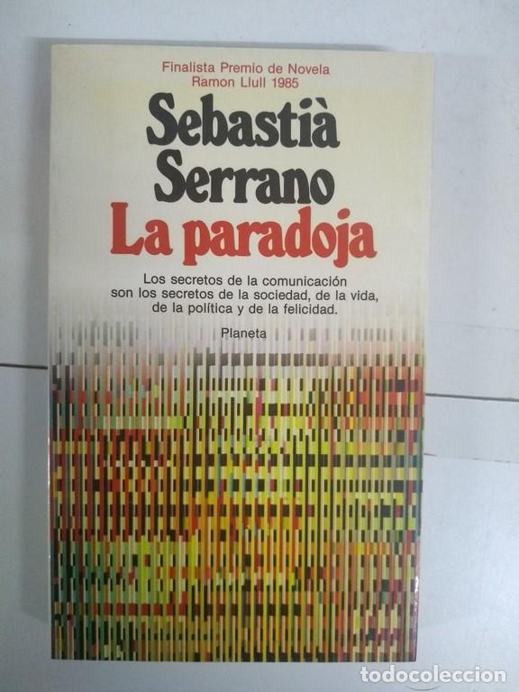 Libros de segunda mano: La paradoja - Sebasti&aacute; Serrano - Foto 1