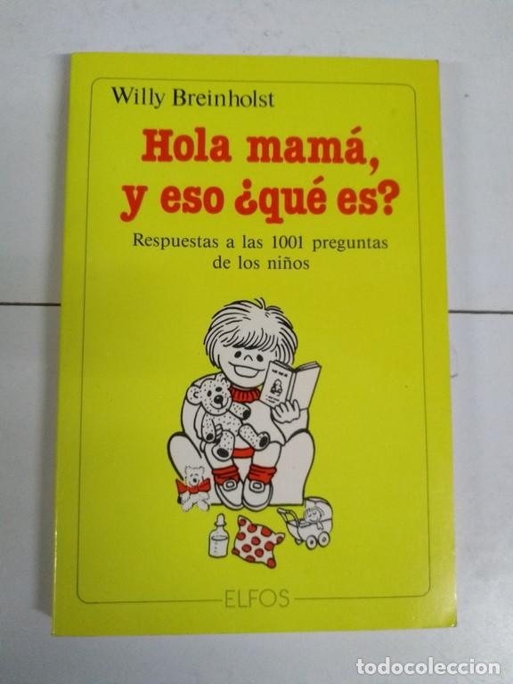 Libros de segunda mano: Hola mam&aacute; y eso &iquest;qu&eacute; es? - Willy Breinholst - Foto 1