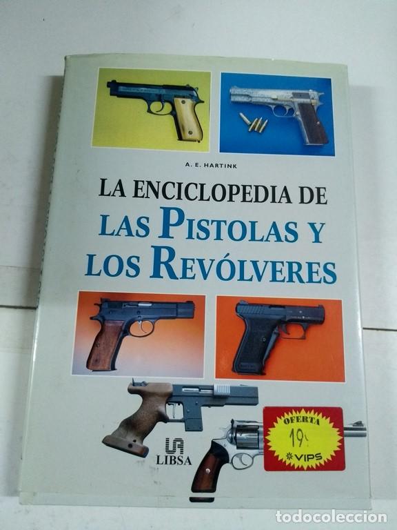Libros de segunda mano: La enciclopedia de las pistolas y revolveres - A.E. Hartink - Foto 1