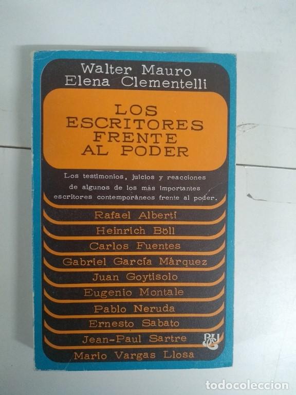 Libros de segunda mano: Los escritores frente al poder - Walter Mauro, Elena Clementelli - Foto 1