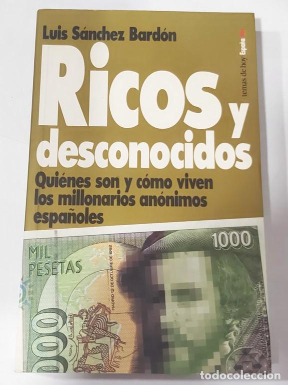 Libros de segunda mano: Ricos y desconocidos - Luis s&aacute;nchez bard&oacute;n - Foto 1