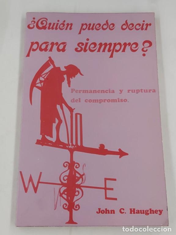 Libros de segunda mano: &iquest;Qui&eacute;n puede decir para siempre? - John C. Haughey - Foto 1