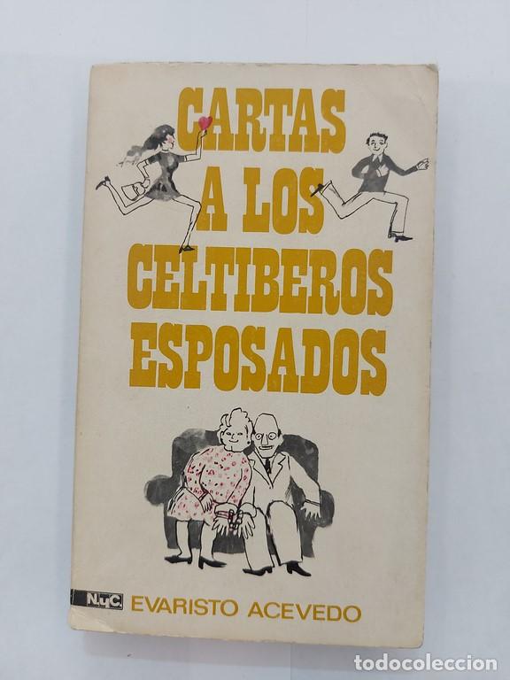 Libros de segunda mano: Cartas a los celtiberos esposados - Evaristo Acvedo - Foto 1