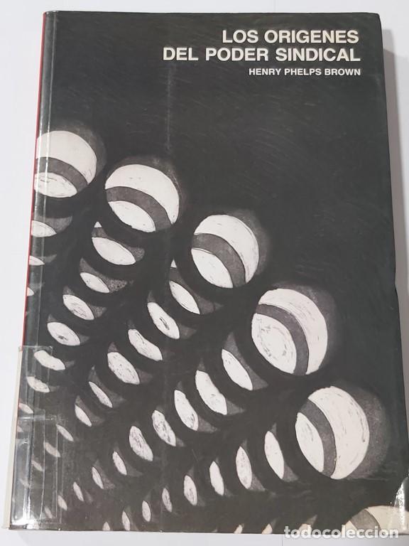 Libros de segunda mano: Los or&iacute;genes del poder sindical - Henry Phelps Brown - Foto 1