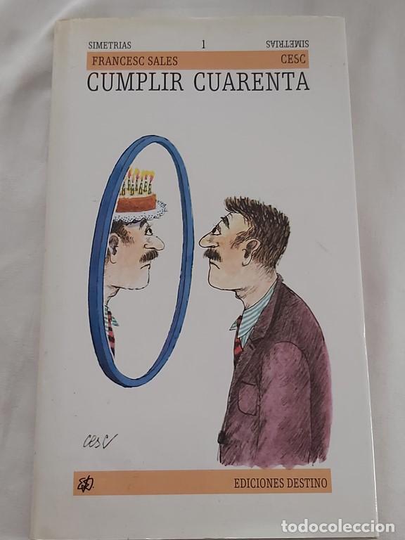Libros de segunda mano: Cumplir cuarenta - Francesc sales - Foto 1