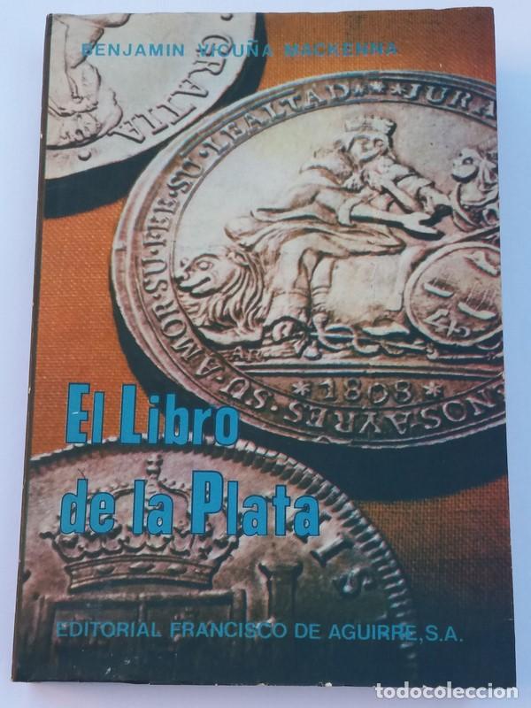 Libros de segunda mano: El libro de la plata - Benjam&iacute;n Vicu&ntilde;a Mackenna - Foto 1