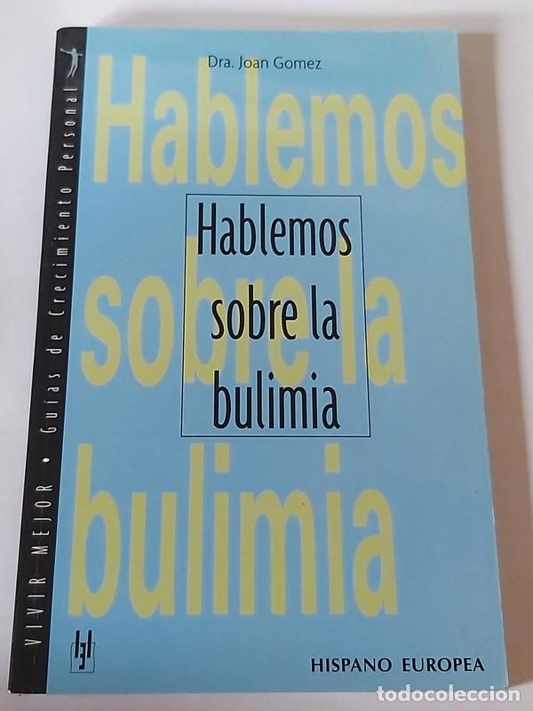 Libros de segunda mano: Hablemos sobre la Bulimia - Dra. Joan G&oacute;mez - Foto 1