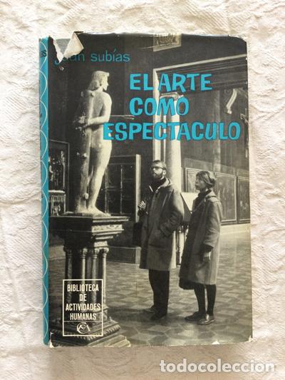Libros de segunda mano: El arte como espect&aacute;culo - Juan Subias Galter - Foto 1