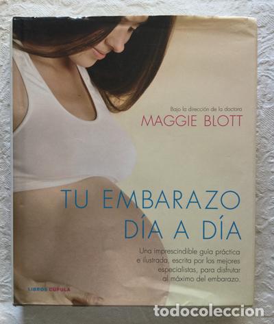 Libros de segunda mano: Tu embarazo d&iacute;a a d&iacute;a - Maggie Blott - Foto 1