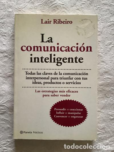 Libros de segunda mano: La comunicaci&oacute;n inteligente - Lair Ribeiro - Foto 1