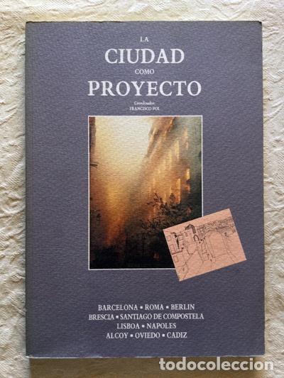 Libros de segunda mano: La ciudad como proyecto - Francisco Pol - Foto 1
