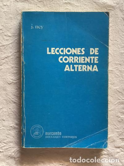 Libros de segunda mano: Lecciones de corriente alterna - J. Ney - Foto 1