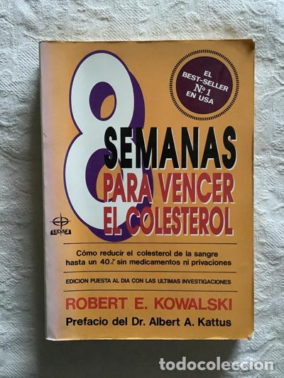 Libros de segunda mano: 8 semanas para vencer el colesterol - Robert E. Kowalski - Foto 1