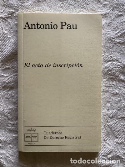 Libros de segunda mano: El acta de inscripci&oacute;n - Antonio Pau - Foto 1