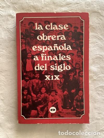 Libros de segunda mano: La clase obrera espa&ntilde;ola a finales del siglo XIX - Foto 1