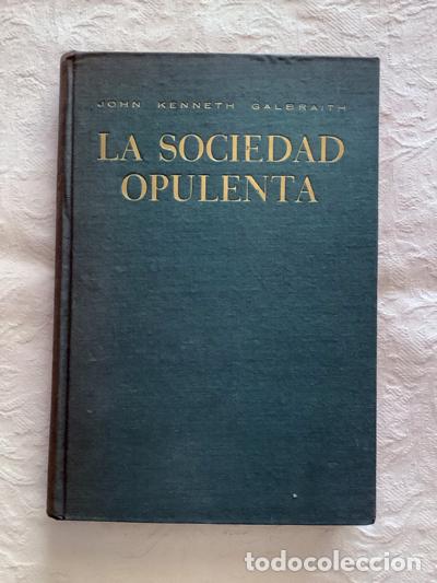 Libros de segunda mano: La sociedad opulenta - John Kenneth Galbraith - Foto 1