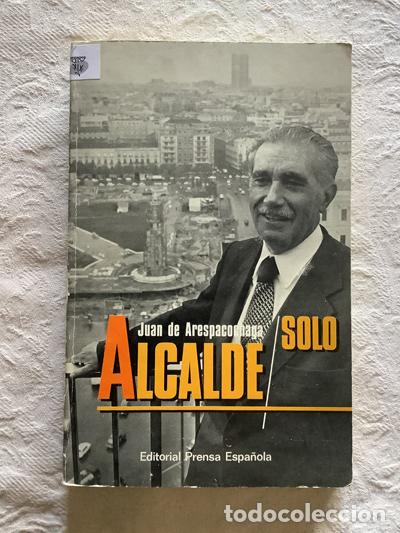 Libros de segunda mano: Alcalde Solo - Juan de Arespacochoa - Foto 1