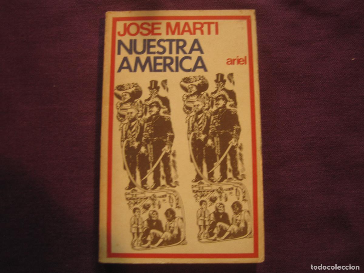 Libros de segunda mano: Jos&eacute; Mart&iacute; - Nuestra am&eacute;rica. Ariel 1970 - Foto 1