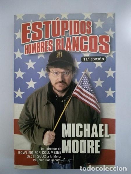 Libros de segunda mano: Estupidos hombres blancos - Michael Moore - Foto 1