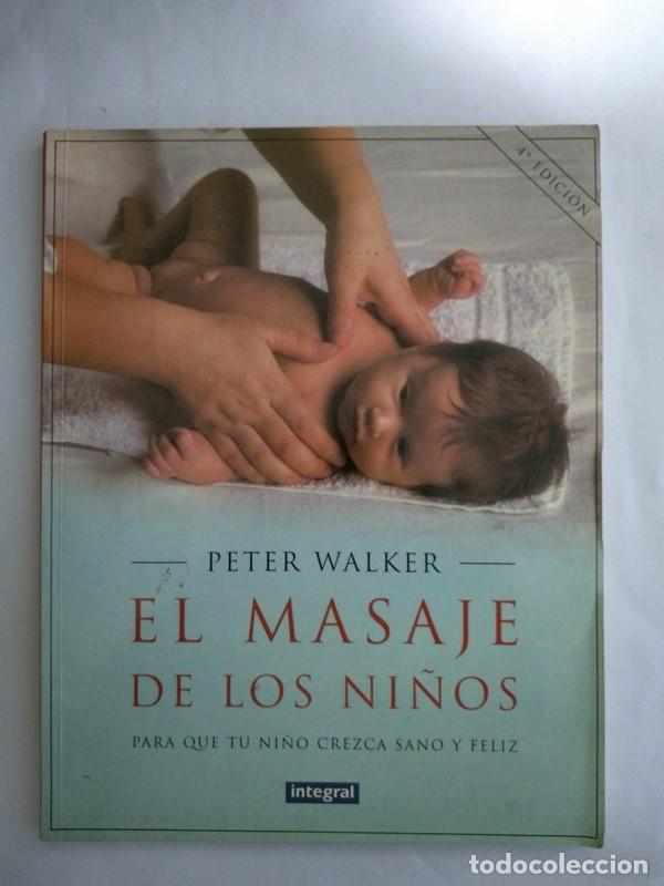 Libros de segunda mano: El masaje de los ni&ntilde;os - Peter Walker - Foto 1