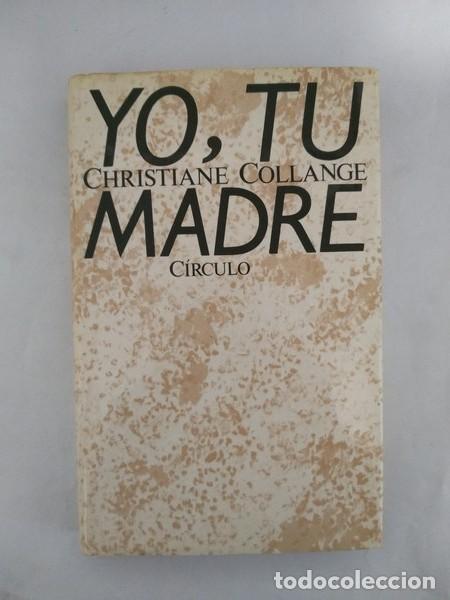 Libros de segunda mano: Yo, tu madre - Christiane Collange - Foto 1