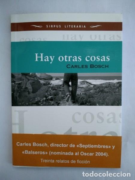 Libros de segunda mano: Hay otras cosas - Carles Bosch - Foto 1