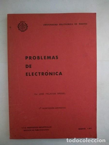 Libros de segunda mano: Problemas de electronica - Jose Palacios Bregel - Foto 1