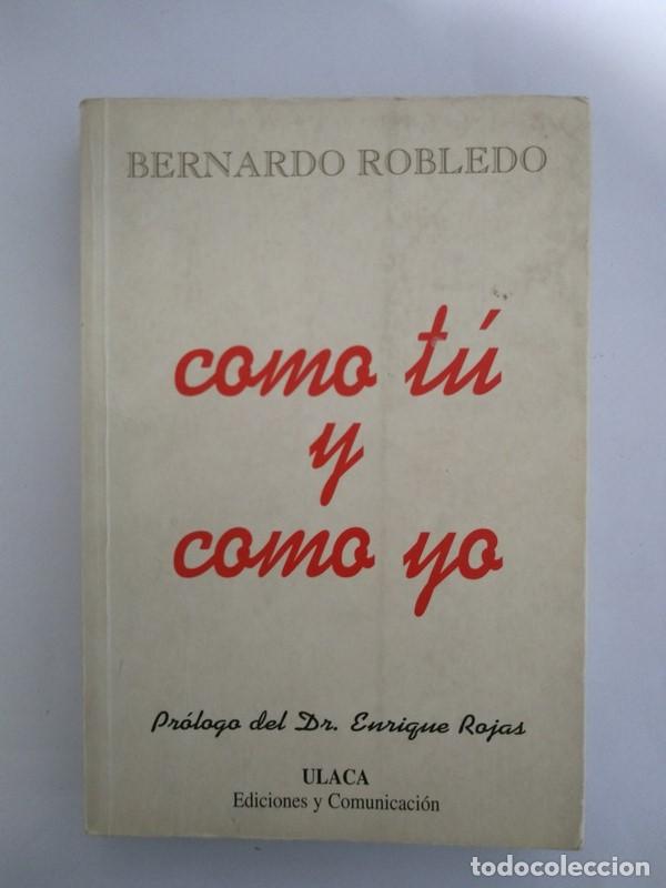 Libros de segunda mano: Como tu y como yo - Bernardo Robledo - Foto 1