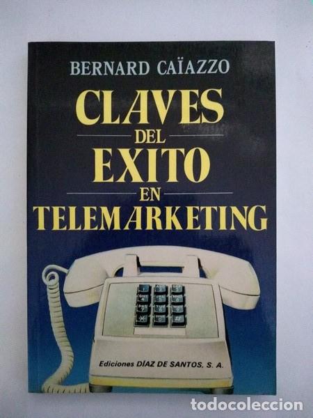 Libros de segunda mano: Claves del &eacute;xito en telemarketing - Bernard Caiazzo - Foto 1
