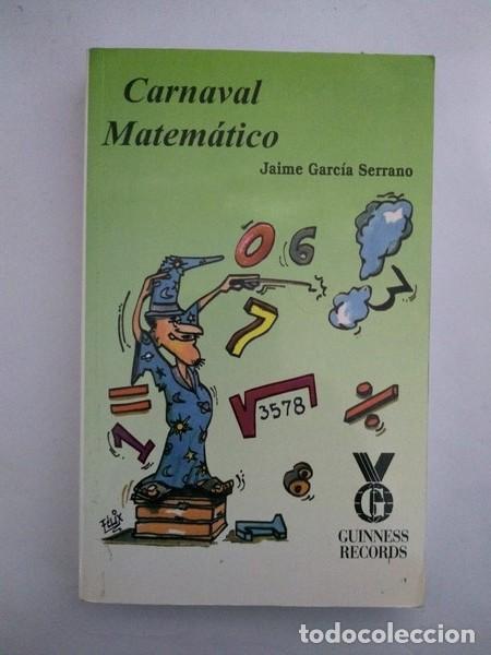 Libros de segunda mano: Carnaval Matematico - Jaime Garcia Serrano - Foto 1
